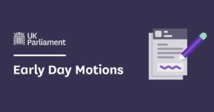 UK Parliament Early Day Motions graphic